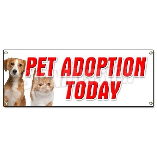 Signmission PET ADOPTION TODAY BANNER SIGN dogs cats free vaccinated shelter vet B-Pet Adoption Today